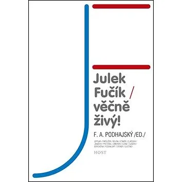 Julek Fučík Věčně živý! (978-80-7294-436-1)