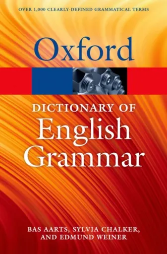 The Oxford Dictionary of English Grammar - Aarts Bas, Sylvia Chalker, Edmund  Weiner