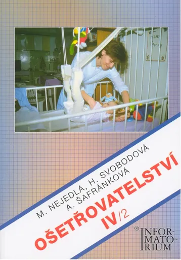 Ošetřovatelství IV/2 - Marie Nejedlá, kolektiv autorů