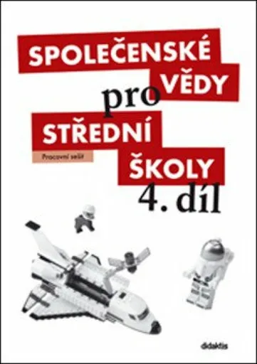 Společenské vědy pro SŠ 4.díl - Pracovní sešit - Brázda R., kolektiv autorů