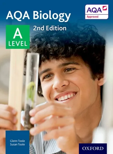 AQA Biology: A Level Student Book - Glenn Toole, Susan Toole
