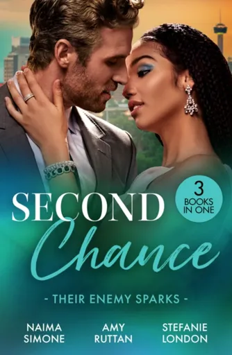 Second Chance: Their Enemy Sparks - Stefanie London, Naima Simone, Amy Ruttan