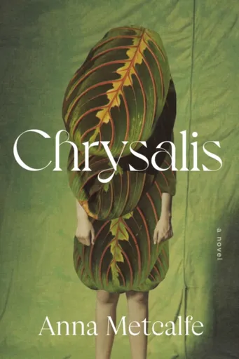 Chrysalis - Anna Metcalfe