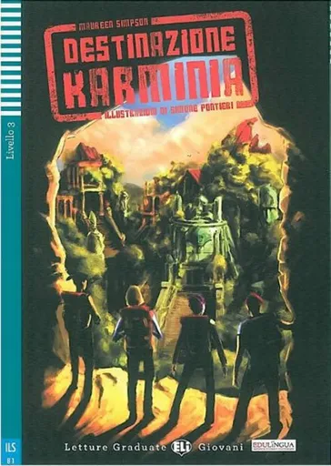 Letture Graduate ELI Giovani 3/B1: Destinazione Karminia + Downloadable Multimedia - Simpson Maureen