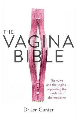 The Vagina Bible - Dr. Jennifer Gunter