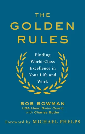 The Golden Rules - Bob Bowman