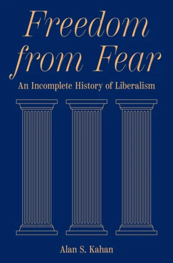 Freedom from Fear - Alan S. Kahan