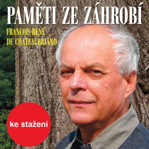 Paměti ze záhrobí - François-René de Chateaubriand - audiokniha