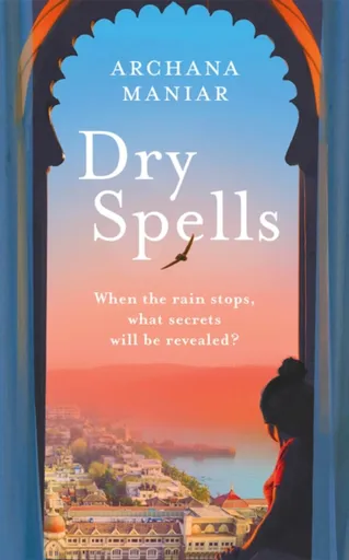 Dry Spells - Archana Maniar