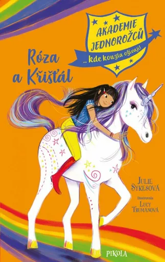 Róza a Křišťál - Julie Sykesová, Lucy Trumanová