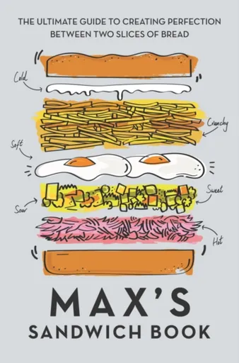 Max's Sandwich Book - Max Halley, Ben Benton