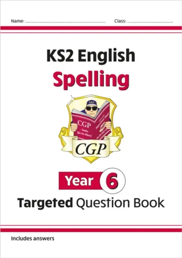 KS2 English Year 6 Spelling Targeted Question Book (with Answers) - CGP Books