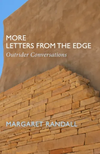 More Letters from the Edge - Margaret Randall