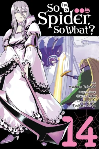 So I'm a Spider, So What?, Vol. 14 (manga) - Bianca Pistillo, Asahiro Kakashi, Okina Baba