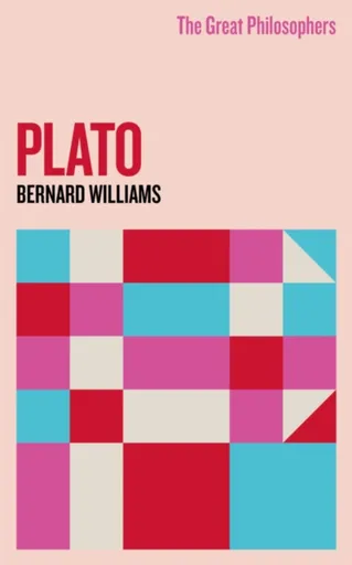 The Great Philosophers: Plato - Professor Bernard Williams