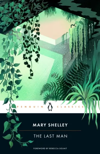 The Last Man - Mary W. Shelley