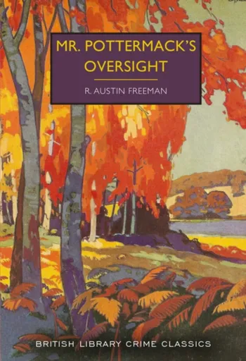 Mr. Pottermack's Oversight - R. Austin Freeman