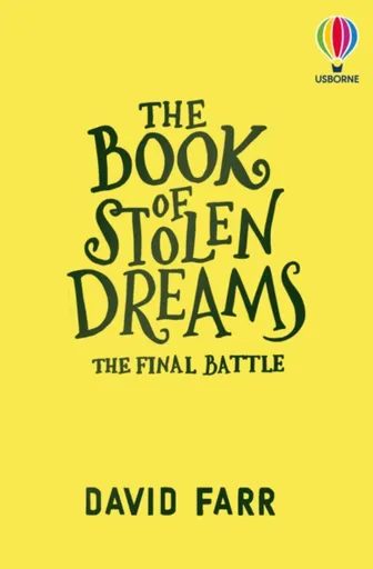 The Book of Stolen Dreams: The Final Battle - Farr David