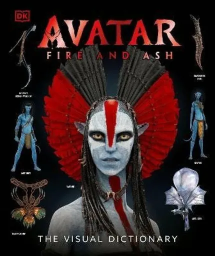 Avatar Fire and Ash The Visual Dictionary - -