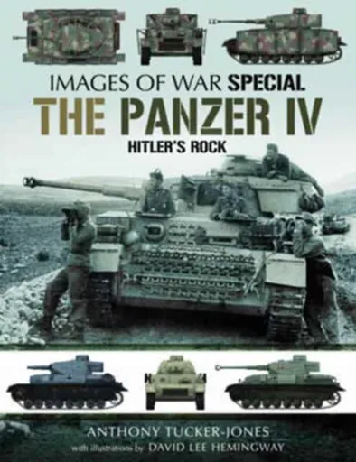 Panzer IV: Hitler's Rock - Anthony Tucker-Jones