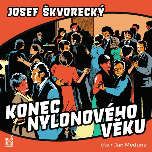 Konec nylonového věku - Josef Škvorecký - audiokniha
