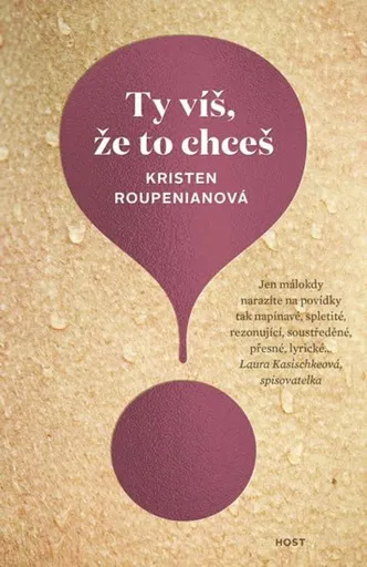 Ty víš, že to chceš - Kristen Roupenianová