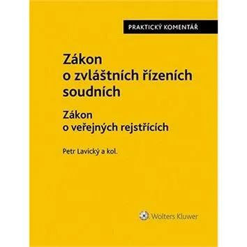 Zákon o zvláštních řízeních soudních: Zákon o veřejných rejstřících, Praktický komentář (978-80-7478-869-7)