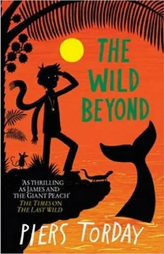 The Last Wild Trilogy: The Wild Beyond - Piers Torday