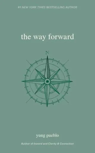 The Way Forward - Yung Pueblo
