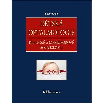 Dětská oftalmologie: Klinické a mezioborové souvislosti (978-80-271-3052-8)