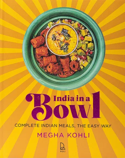 India In A Bowl - Megha Kohli