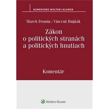 Zákon o politických stranách a politických hnutiach: Komentár (978-80-571-0125-3)