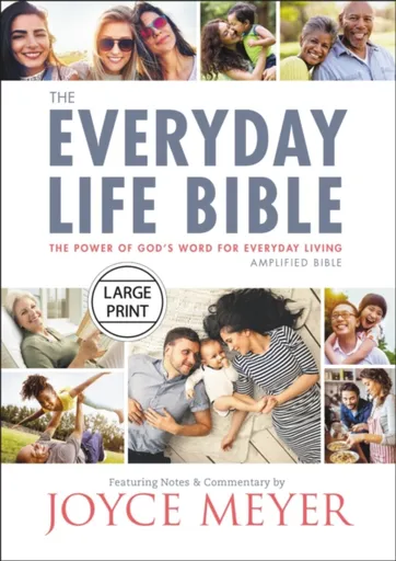 The Everyday Life Bible Large Print : The Power of God's Word for Everyday Living