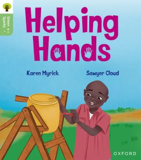 Oxford Reading Tree Green Sparks: Level 3: Helping Hands - Karen Myrick