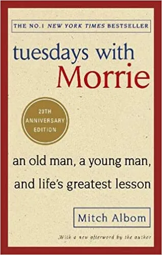 Tuesdays With Morrie - Mitch Albom