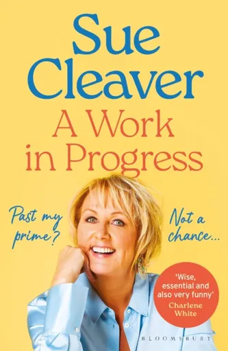A Work In Progress - Sue Cleaver