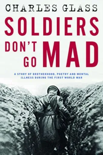 Soldiers Don't Go Mad - Glass Charles