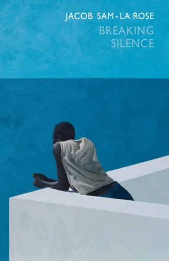 Breaking Silence - Jacob Sam-La Rose