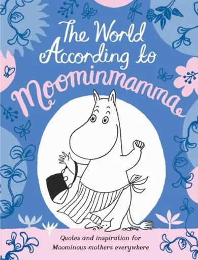 The World According to Moominmamma - Macmillan Children's Books