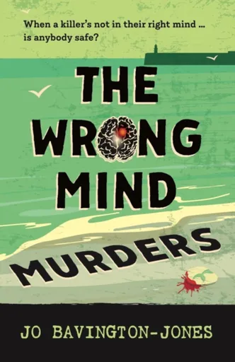 The Wrong Mind Murders - Jo Bavington-Jones