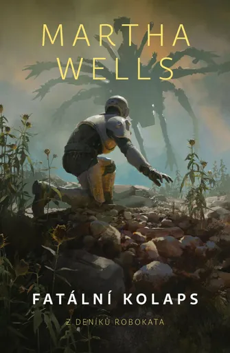 Fatální kolaps - Martha Wells
