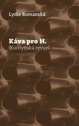 Káva pro H. - Lydie Romanská