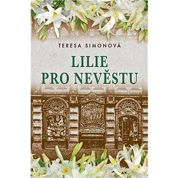 Lilie pro nevěstu (978-80-7593-311-9)
