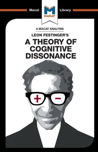 An Analysis of Leon Festinger's A Theory of Cognitive Dissonance - Alexander O’Connor, Camille Morvan