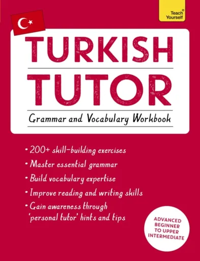 Turkish Tutor: Grammar and Vocabulary Workbook (Learn Turkish with Teach Yourself) - Ayse Akca, Emine Cakir, Berna Akca