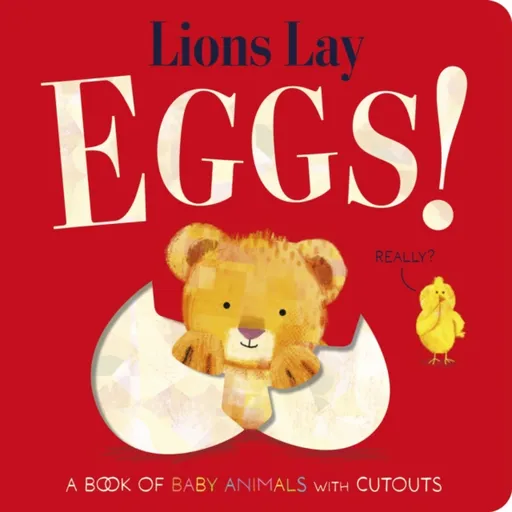 Lions Lay Eggs! - Becky Davies