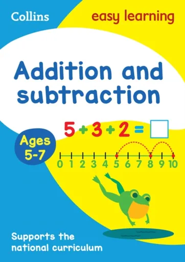 Addition and Subtraction Ages 5-7 - Collins Easy Learning