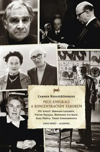 Mezi emigrací a koncentračním táborem - Köperová Carmen Renate