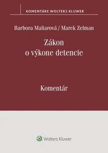 Zákon o výkone detencie - Barbora Maliarová, Marek Zelman