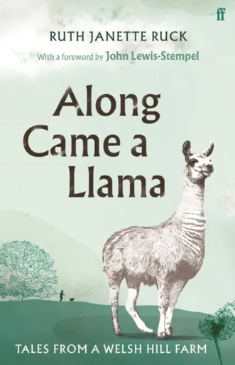 Along Came a Llama - Ruth Janette Ruck